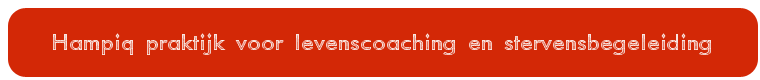 Hampiq praktijk voor levenscoaching en stervensbegeleiding